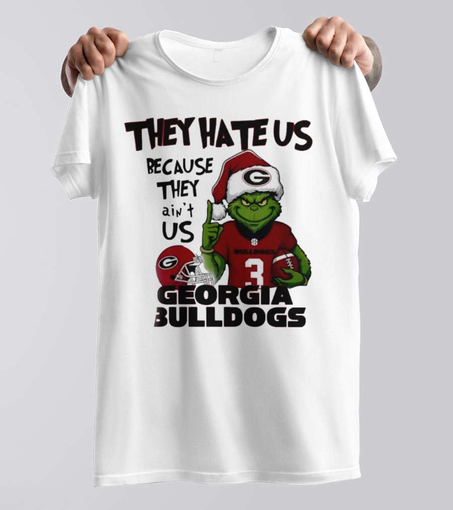 Georgia Bulldogs Grinch They Hate Us Because They Ain’t Us Football Fan Apparel T-Shirt