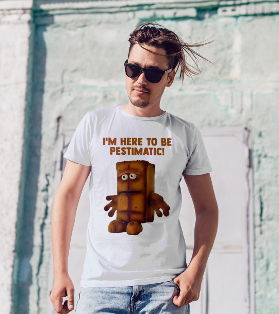 I'm Here To Be Pestimatic Bernd Das Brot German Comedy Character T-Shirt