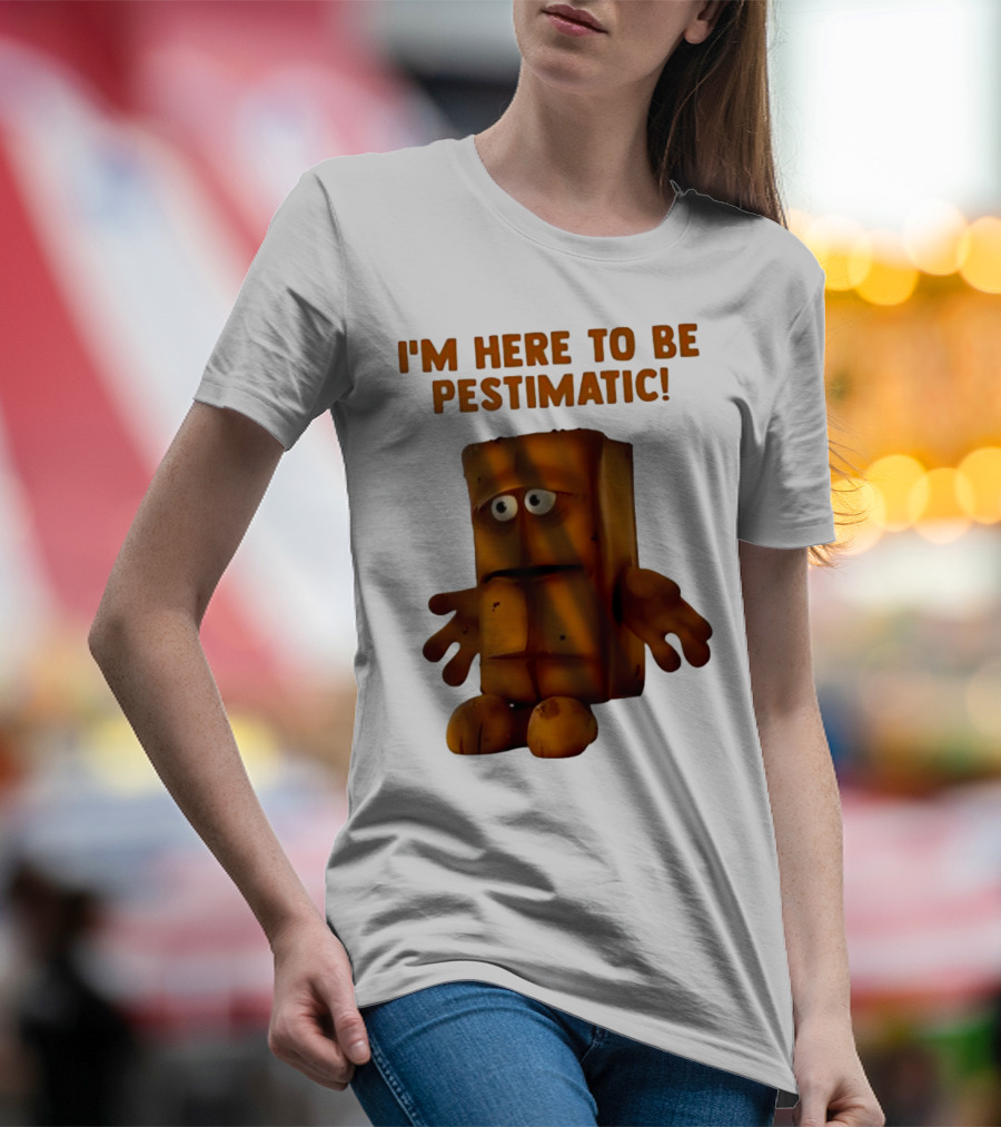 I'm Here To Be Pestimatic Bernd Das Brot German Comedy Character T-Shirt