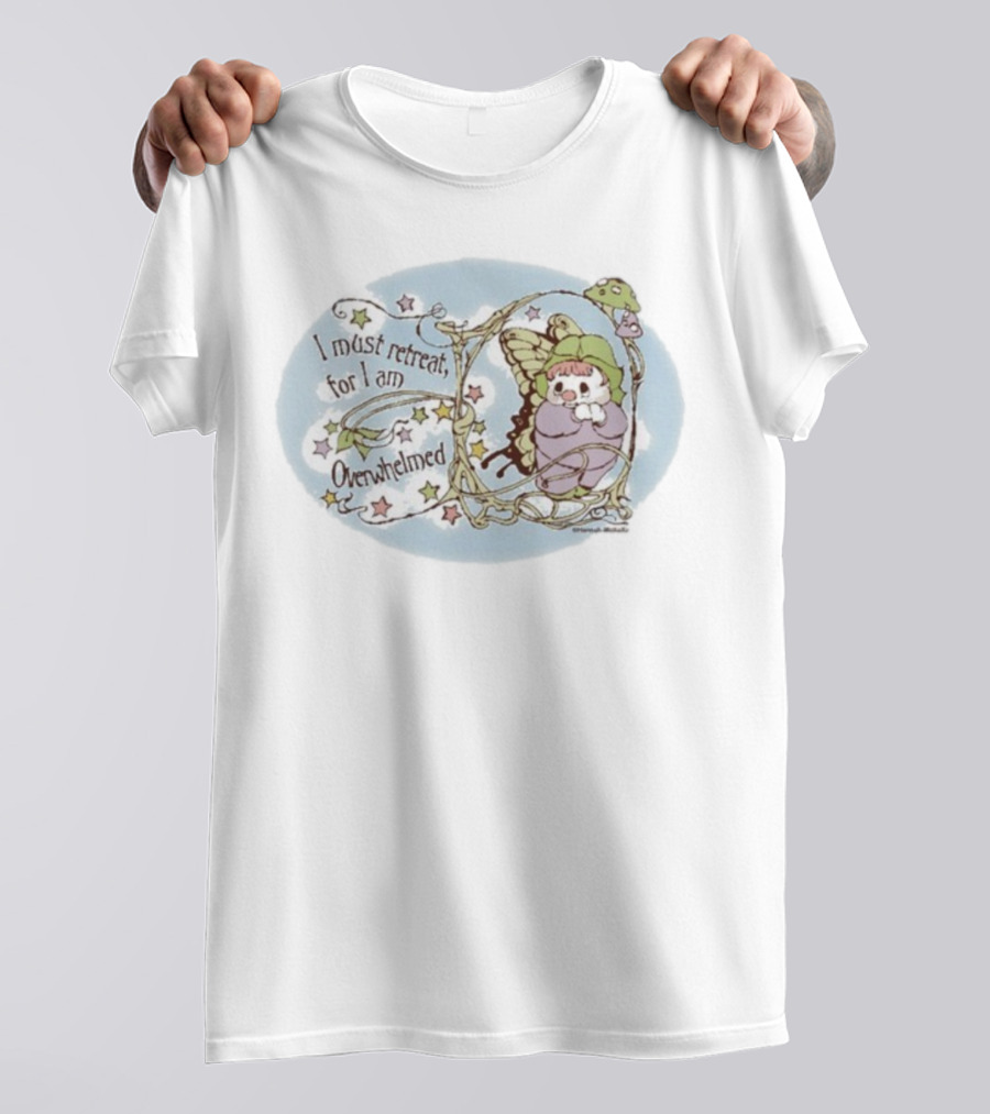 I Must Retreat For I Am Overwhelmed Whimsical Clown Fairy Stars And Mushroom T-Shirt