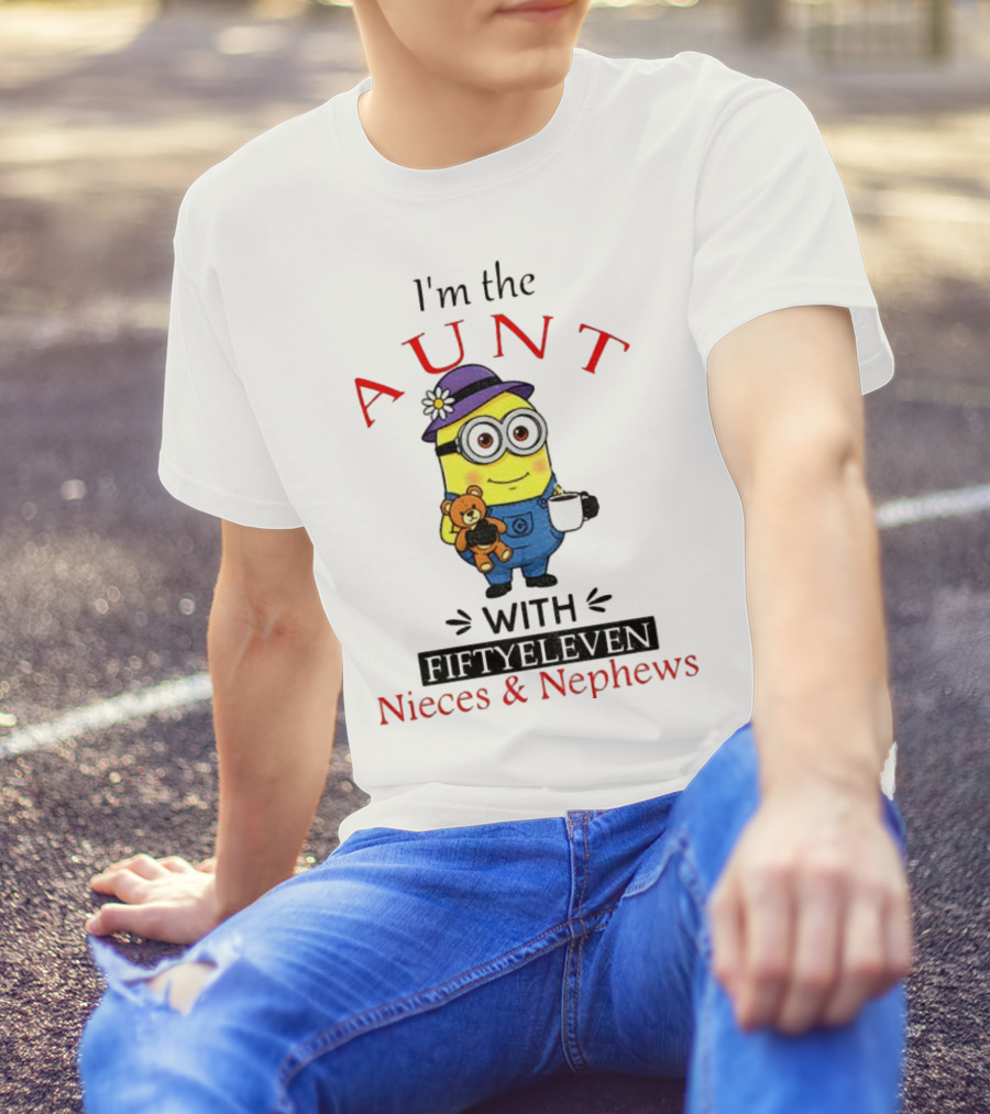 I'm The Aunt With Fifty Eleven Nieces And Nephews Minion Teddy Bear Coffee T-Shirt