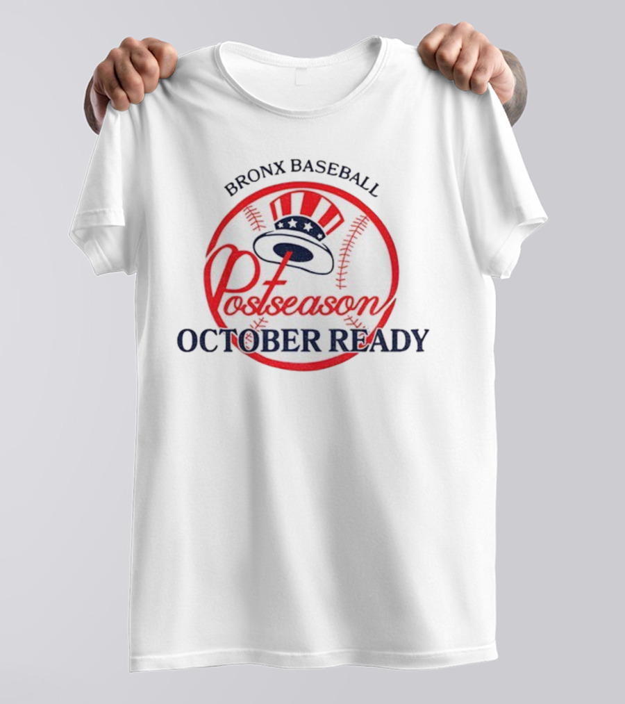 New York Yankees Bronx Baseball Postseason October Ready T-Shirt