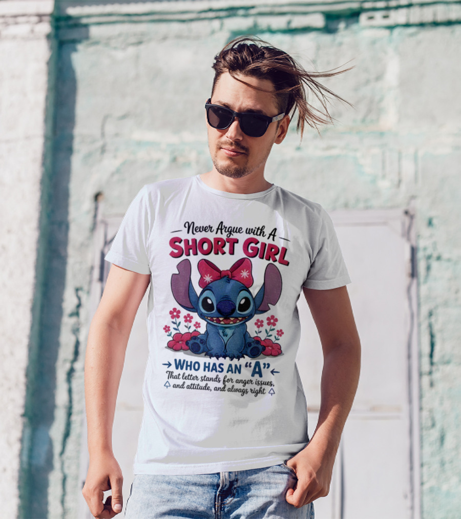 Stitch Short Girl Who Has An A With Attitude And Anger Issues T-Shirt