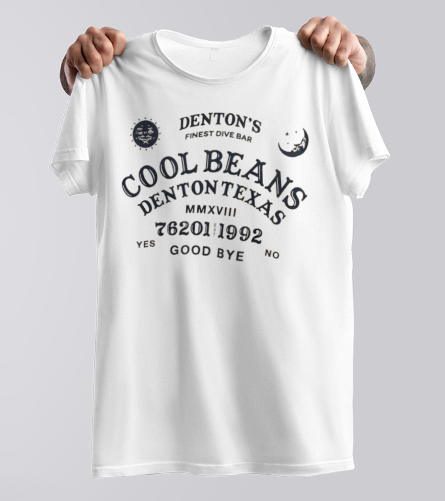 Denton's Finest Dive Bar Cool Beans Denton Texas 762011902 Goodbye MMXVIII T-Shirt