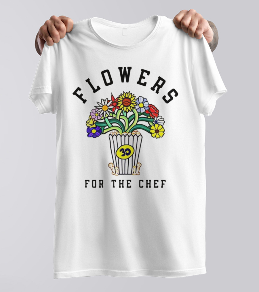 Flowers For The Chef 30 Popcorn Bouquet T-Shirt