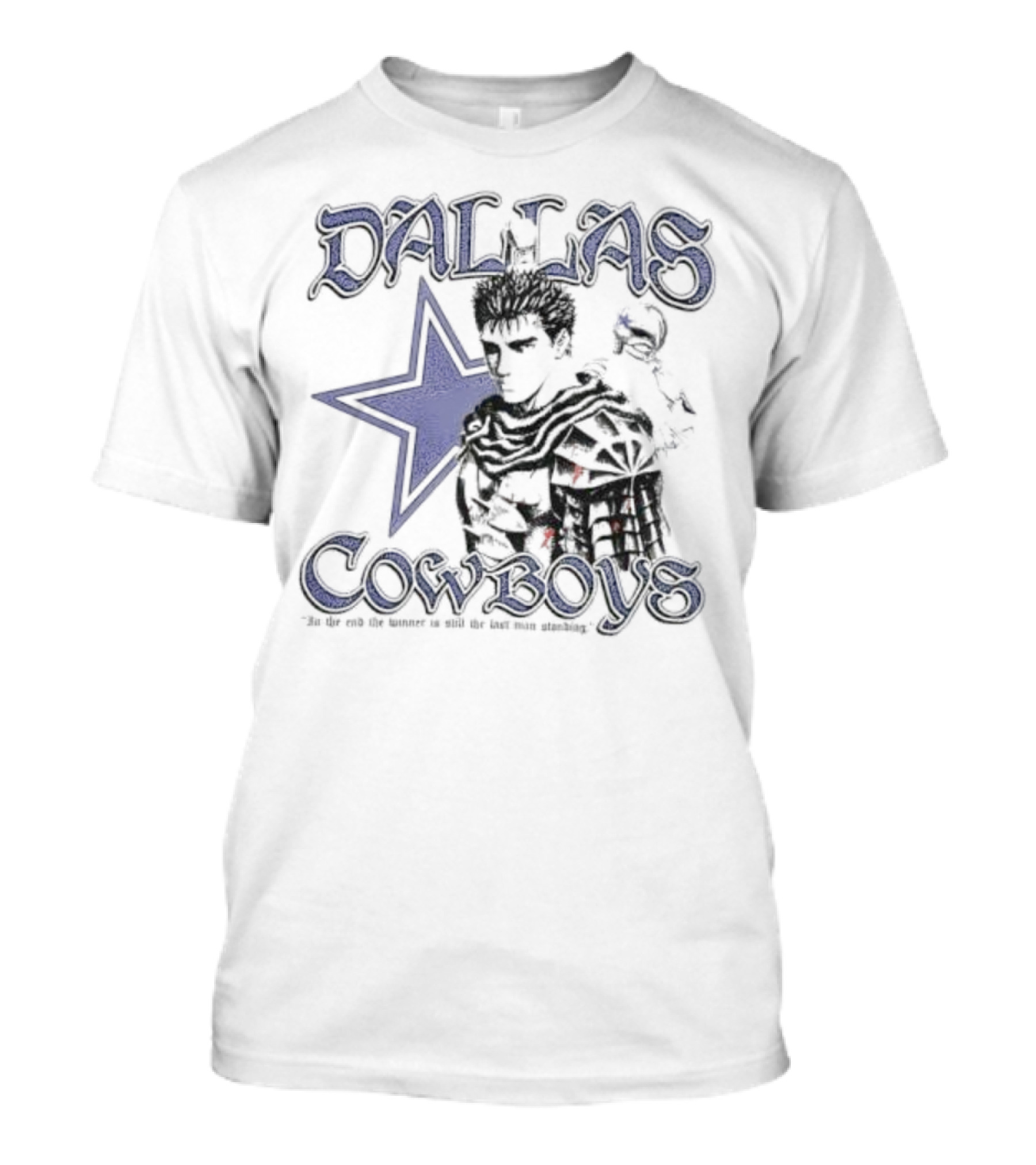 Guts Series Berserk Dallas Cowboys The Winner Is Still The Last Man Standing T-Shirt