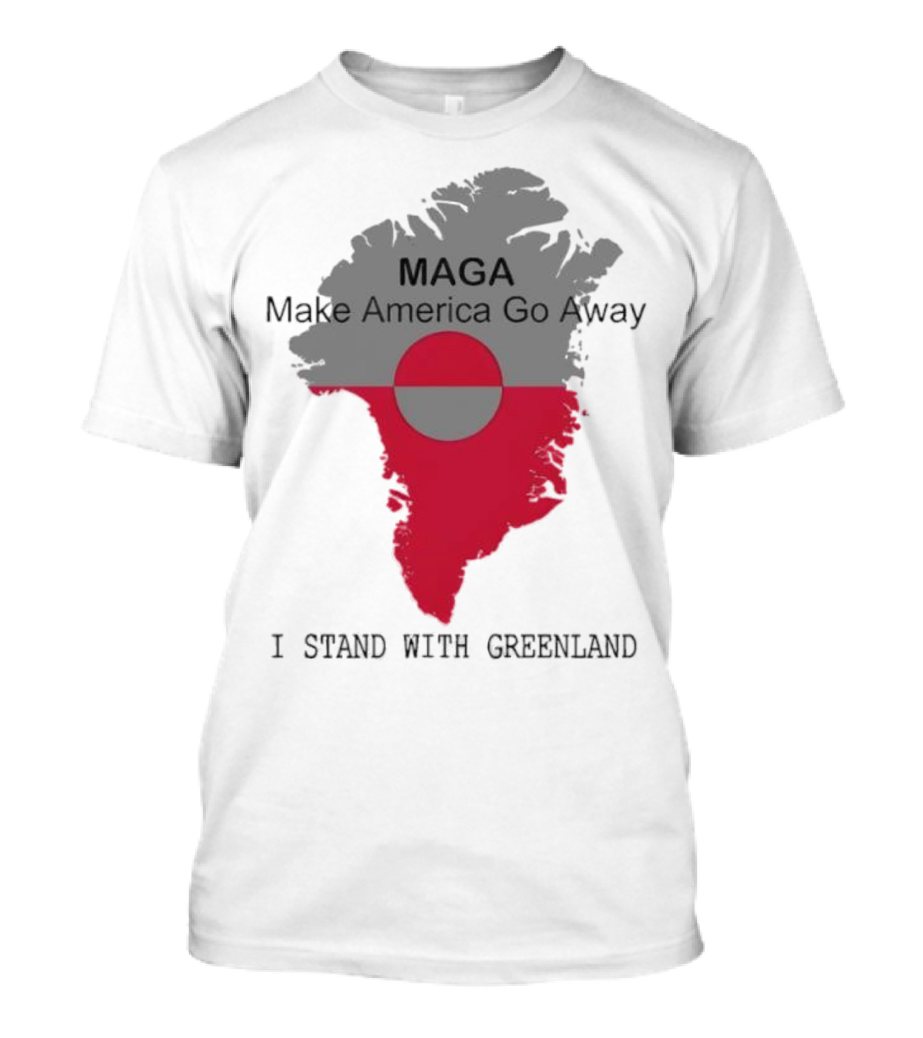 MAGA Make America Go Away I Stand With Greenland T-Shirt