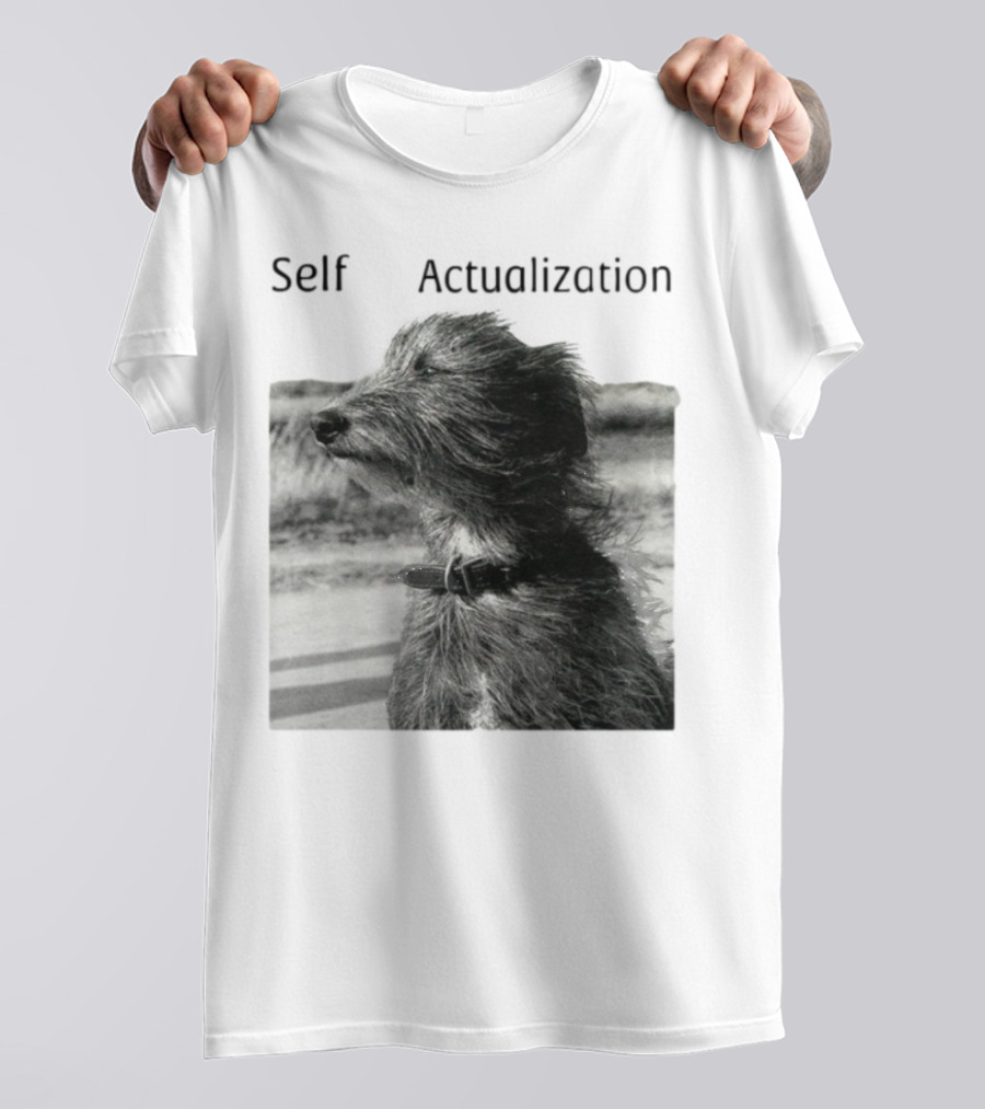 Self Actualization Dog In The Wind T-Shirt