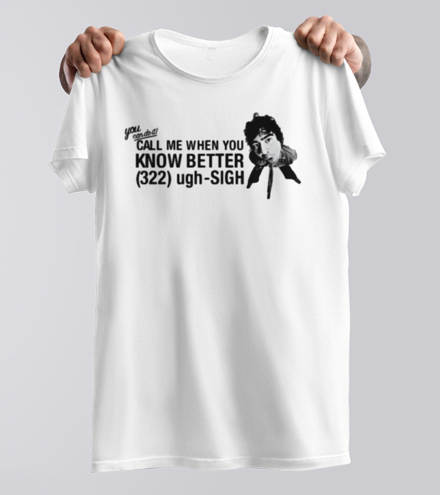 Calumhood Call Me When You Know Better Face Graphic T-Shirt