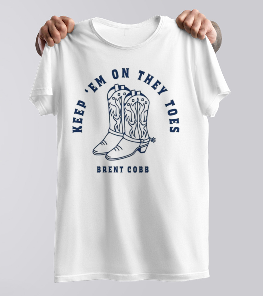 Keep ‘Em On They Toes Brent Cobb Boots T-Shirt