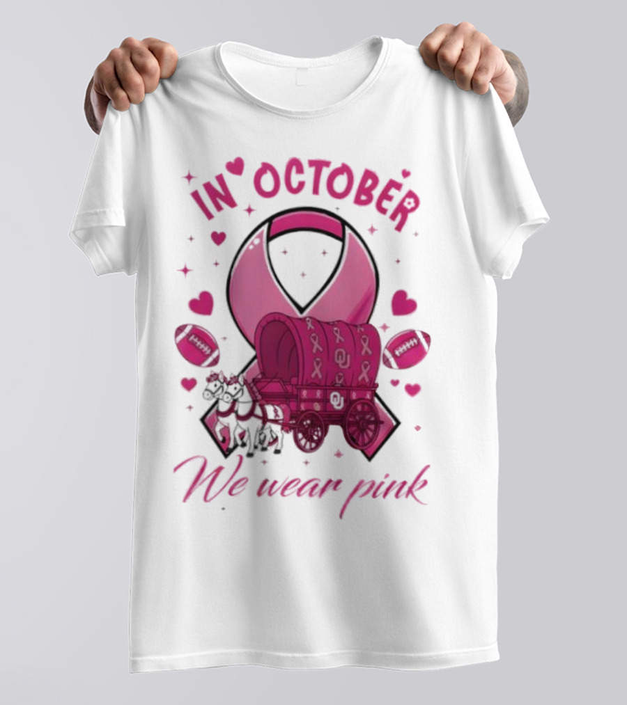 Oklahoma Sooners Pink Ribbon Wagon In October We Wear Pink T-Shirt