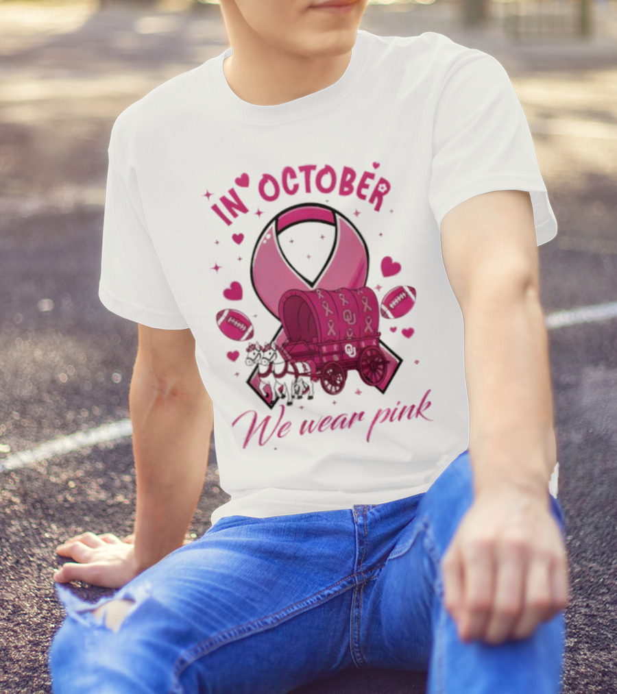 Oklahoma Sooners Pink Ribbon Wagon In October We Wear Pink T-Shirt