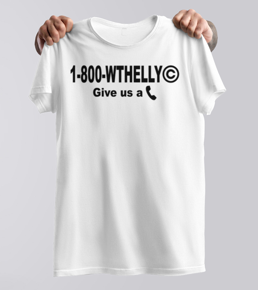 1 800 Wthelly Give Us A Phone Vintage Retro Hotline Humor T-Shirt