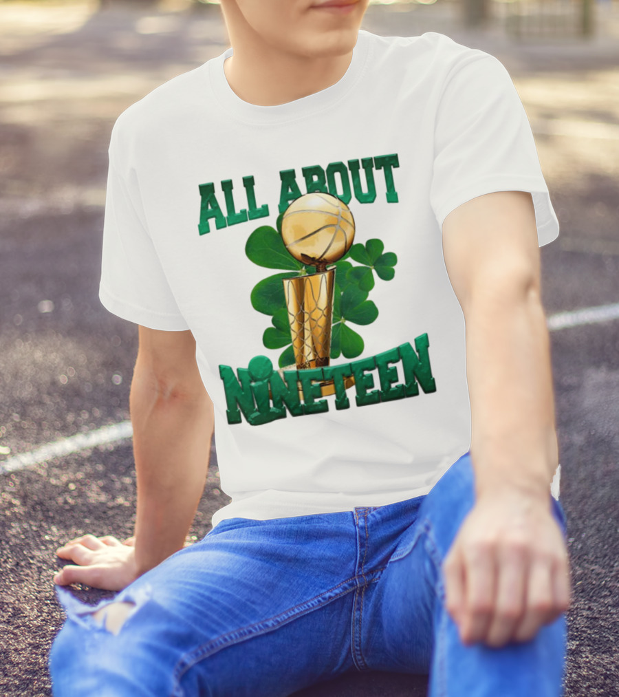 All About Nineteen Championship Basketball Clover Trophy T-Shirt