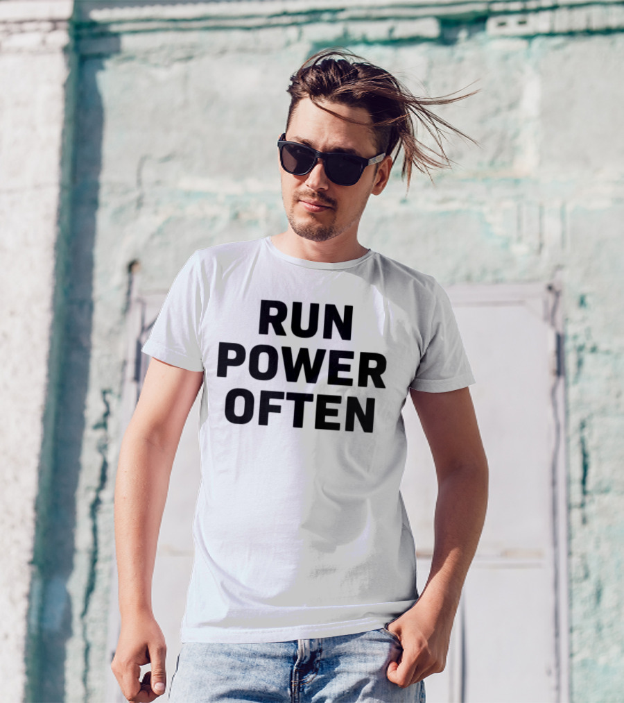 RUN POWER OFTEN T-Shirt