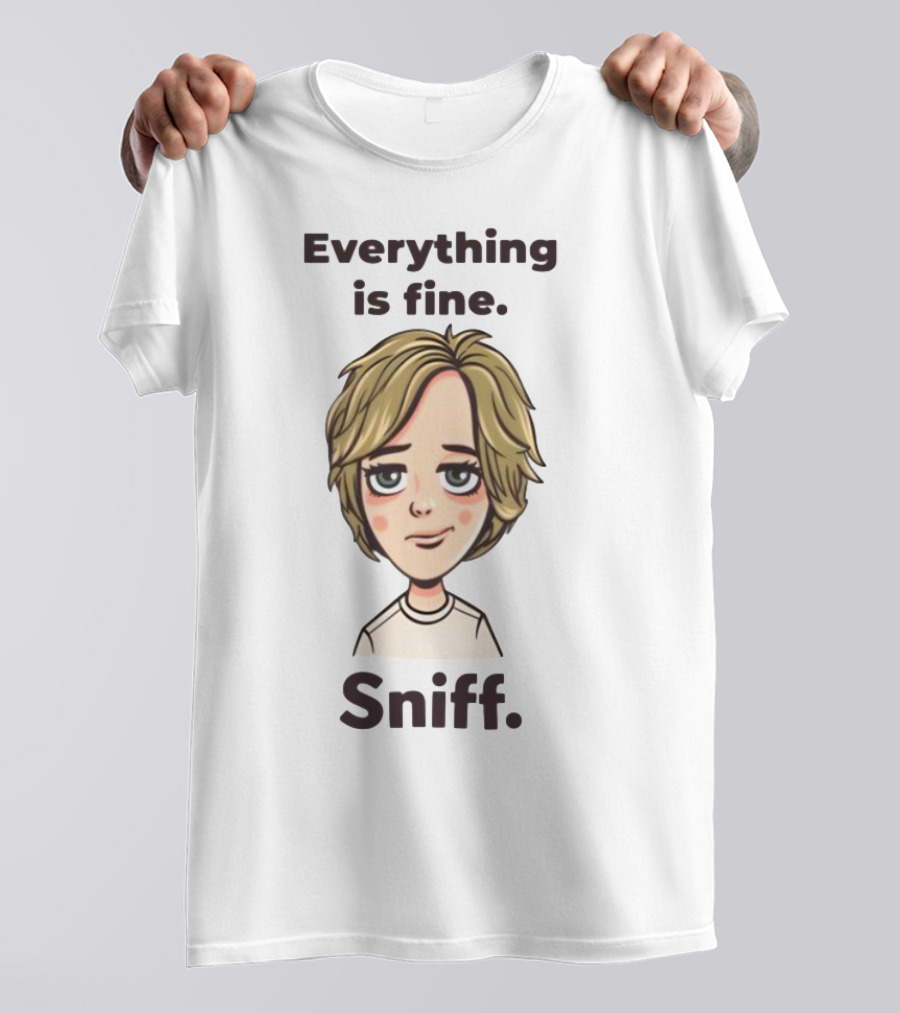 Everything Is Fine Sniff Blonde Cartoon Character T-Shirt