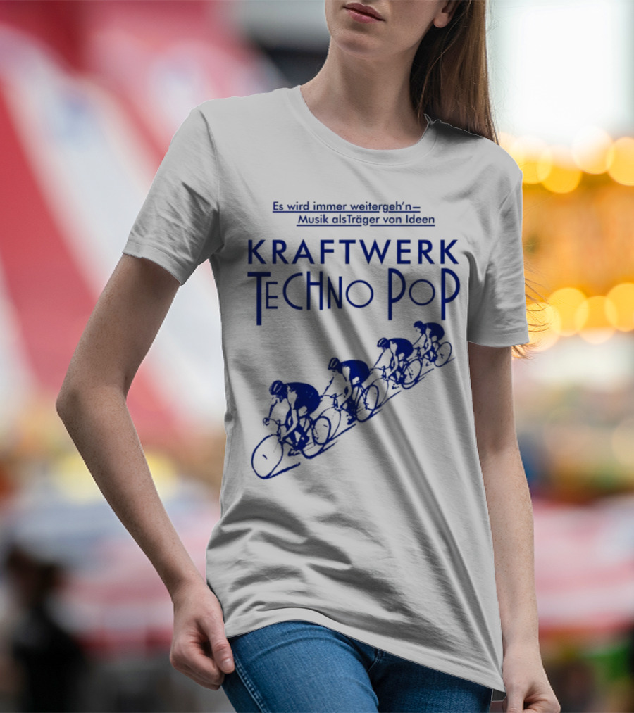 Kraftwerk Techno Pop Es Wird Immer Weitergeh'n Musik Alsträger Von Ideen Cycling Imagery T-Shirt
