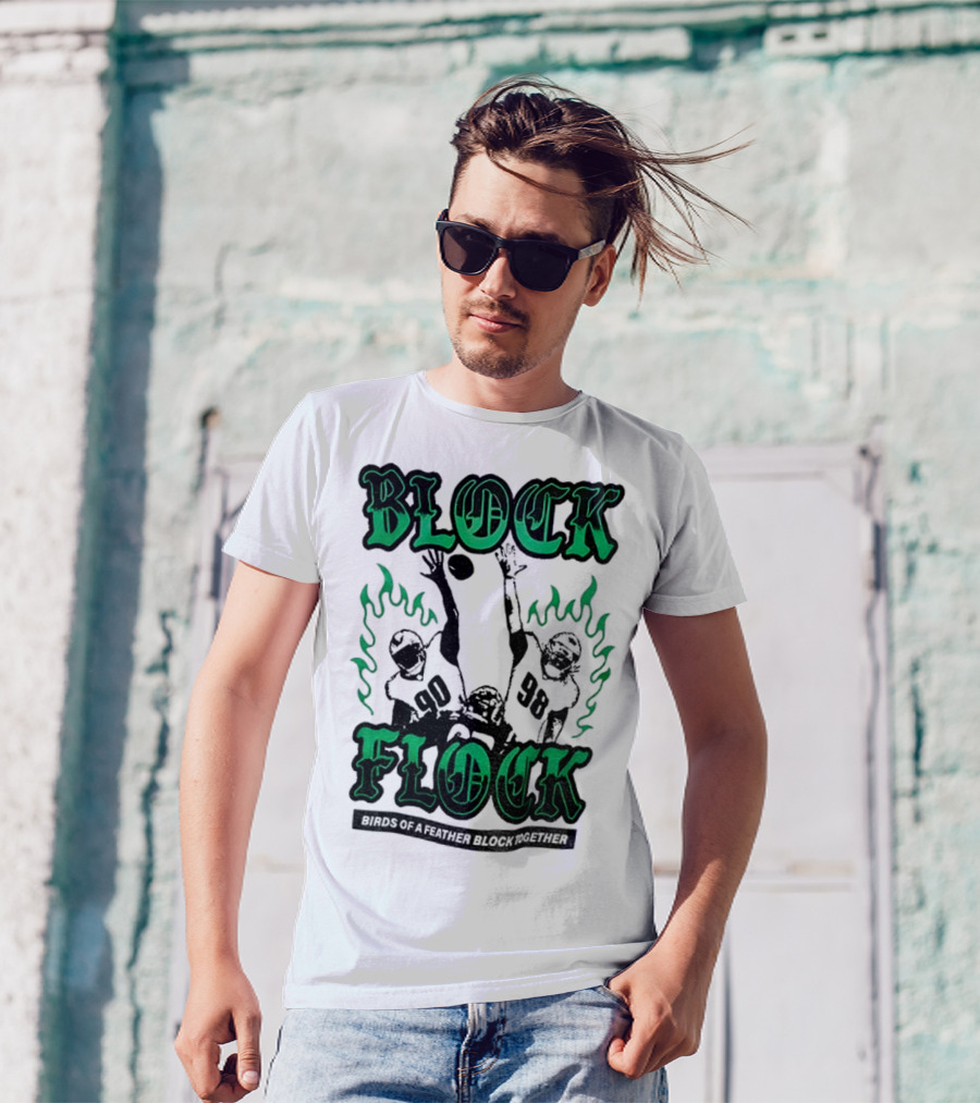 Block Flock Birds Of A Feather Block Together Philadelphia Eagles Football T-Shirt