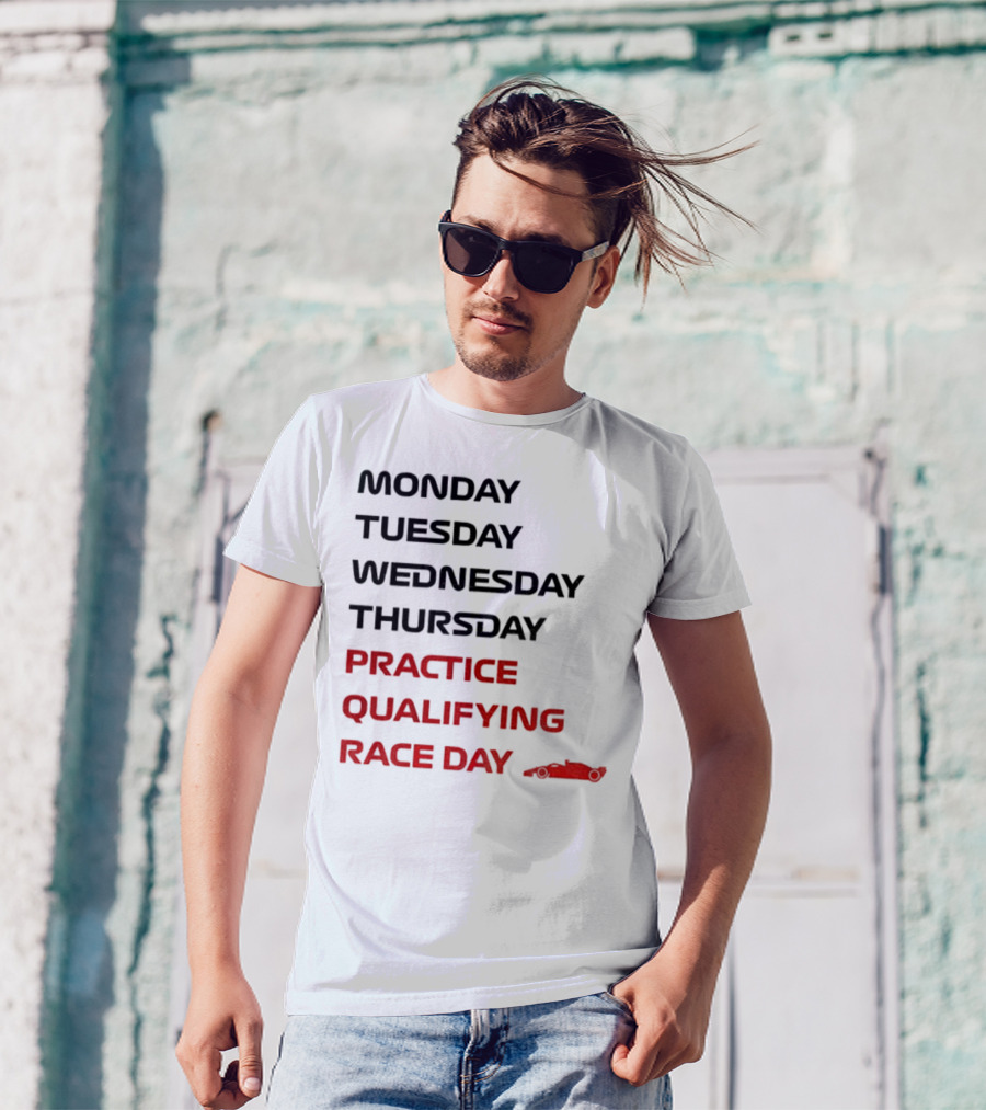 Race Week Formula 1 Schedule Practice Qualifying Race Day T-Shirt