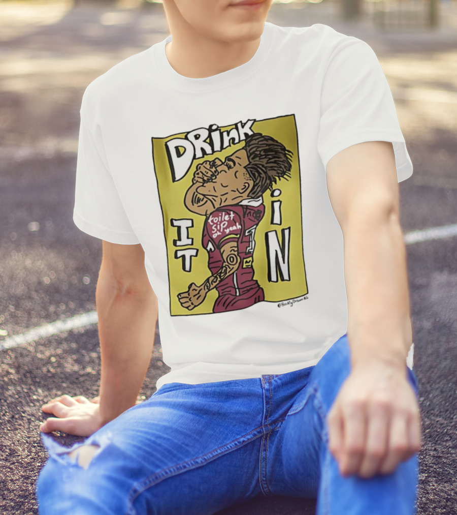 Drink It In Toilet Sip Oh Yeah Walsh T-Shirt