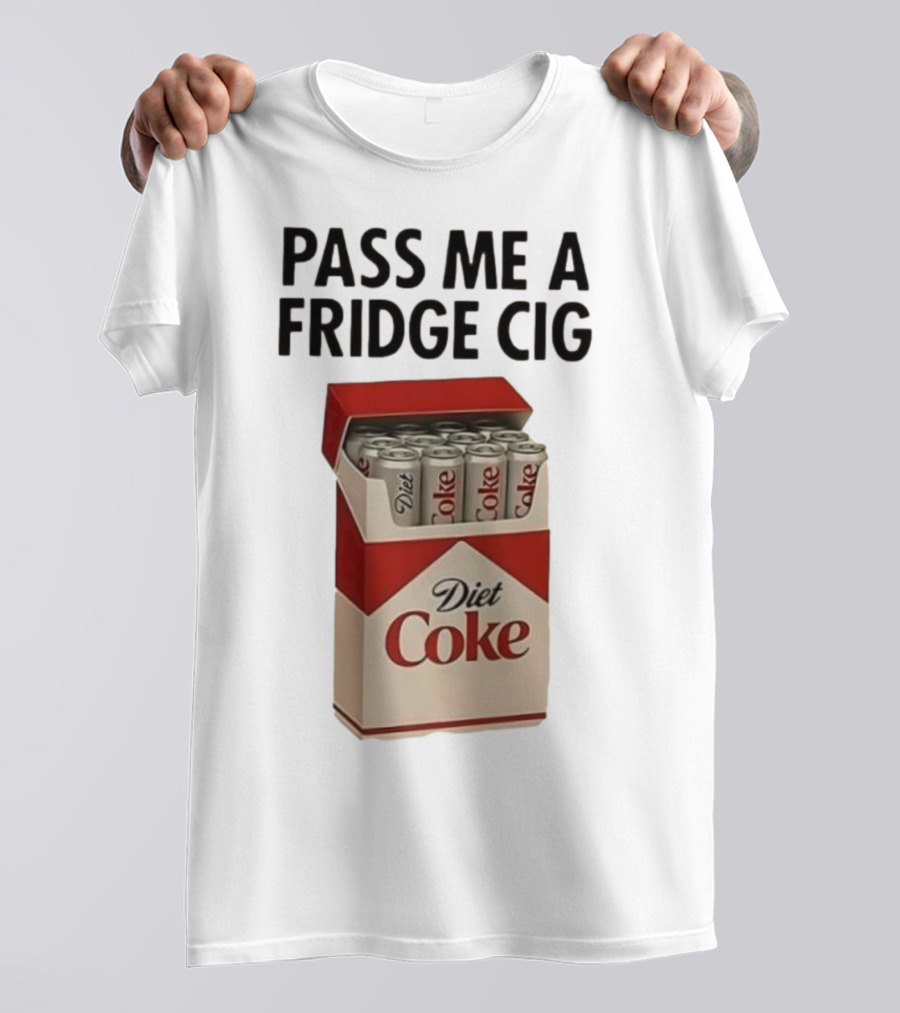 Pass Me A Fridge Cig Diet Coke Box Cans T-Shirt