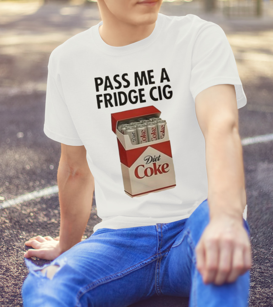 Pass Me A Fridge Cig Diet Coke Box Cans T-Shirt