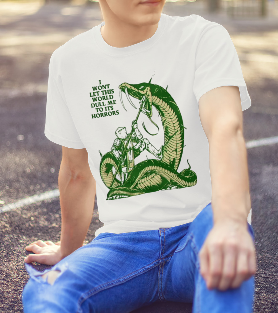 I Wont Let This World Dull Me To Its Horrors Knight Vs Serpent Battle T-Shirt