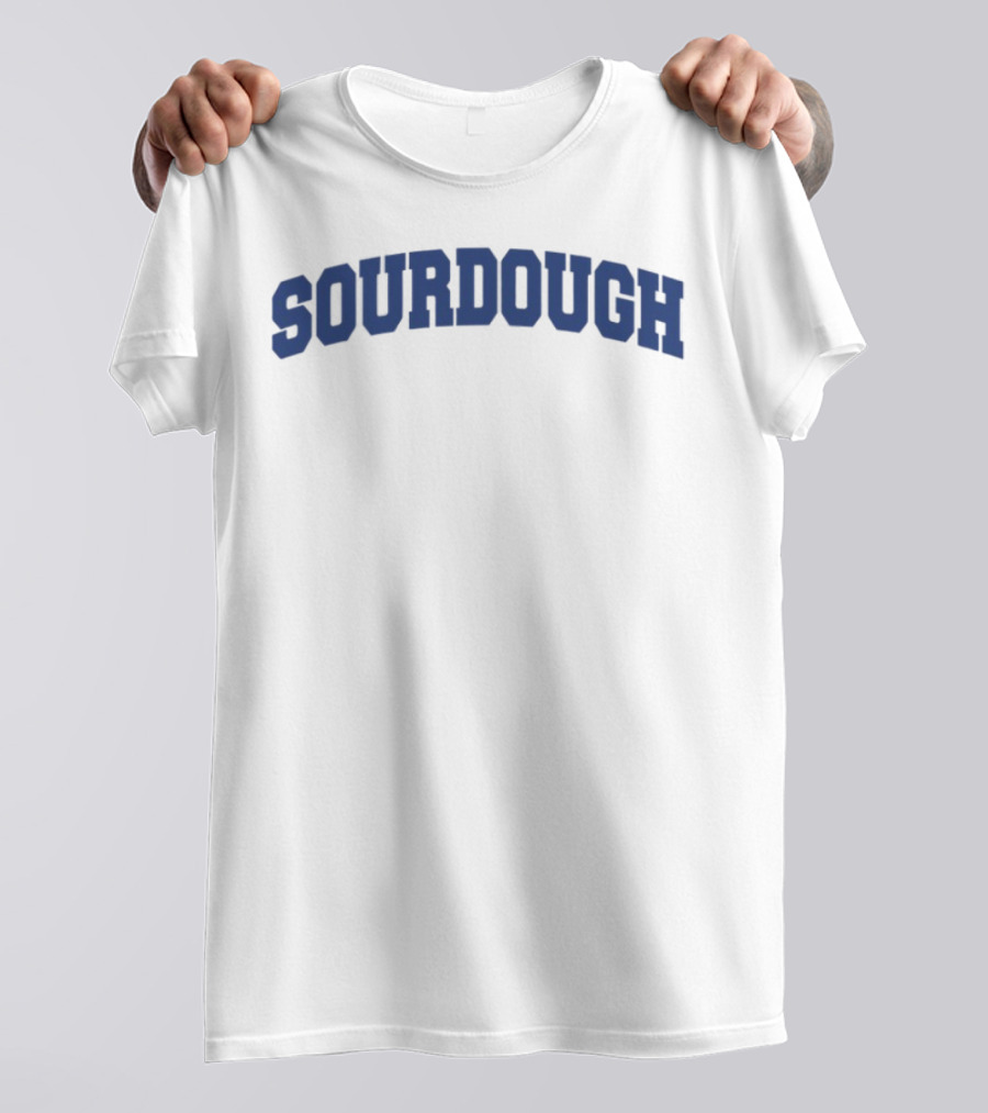 Middle Class Fancy Sourdough Bold Typography T-Shirt