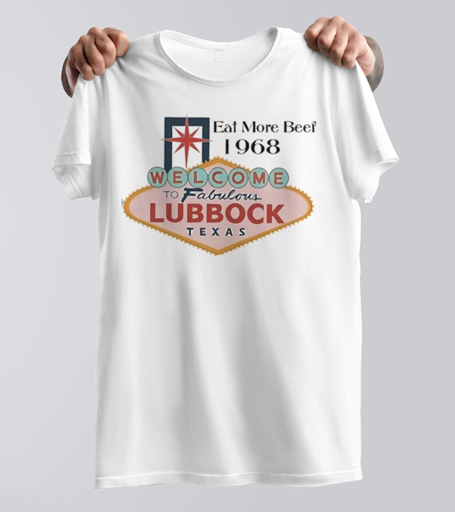 Welcome To Fabulous Lubbock Texas Eat More Beef 1968 Vintage Style Graphic T-Shirt
