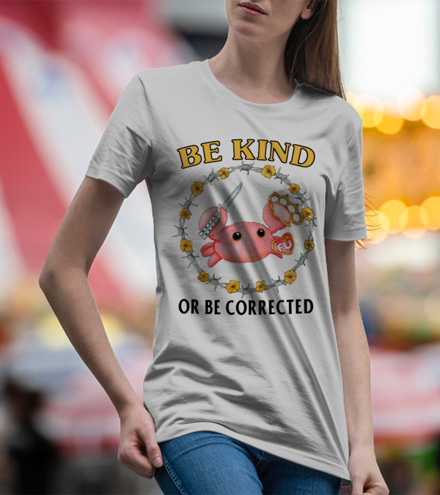 Be Kind Or Be Corrected Cute Crab Knife Flowers Barbed Wire T-Shirt