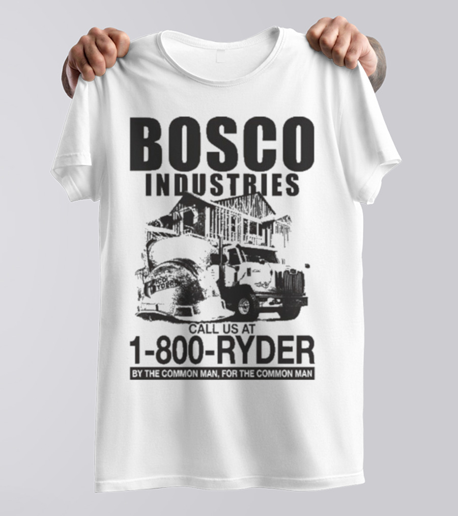 Bosco Industries 1-800-Ryder By The Common Man For The Common Man T-Shirt
