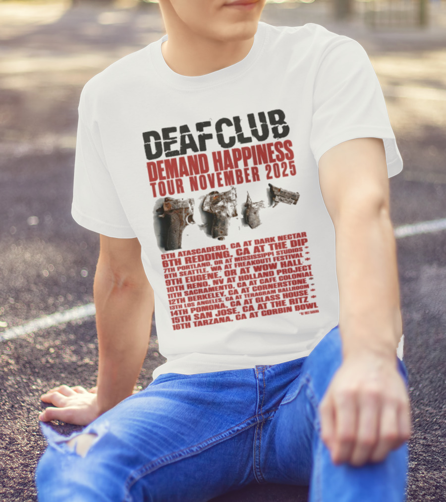 Deaf Club Demand Happiness Tour November 2025 Dispatch Listings T-Shirt