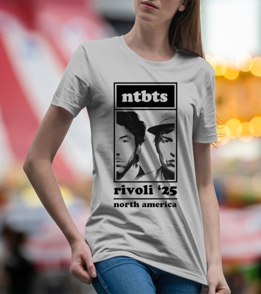 Ntbts Rivoli '25 North America Nirvanna The Band The Show The Movie T-Shirt