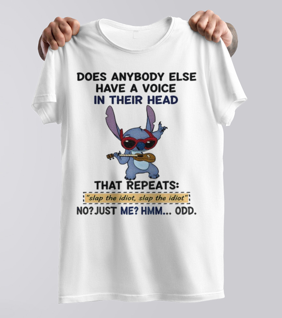 Does Anybody Else Have A Voice In Their Head That Repeats Slap The Idiot Not Just Me Hmm Odd Stitch With Guitar And Glasses T-Shirt