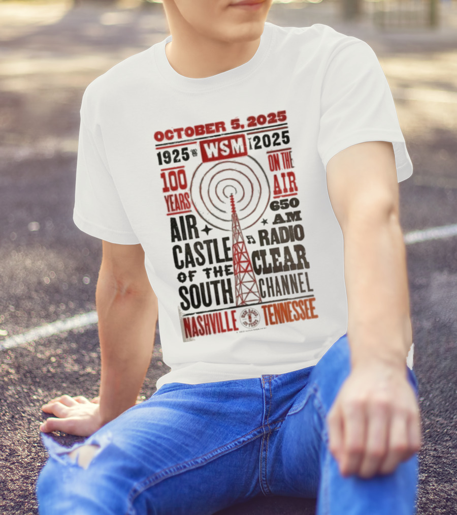October 5 2025 WSM 100 Years On Air Air Castle Of The South 650 AM Radio Nashville Tennessee T-Shirt