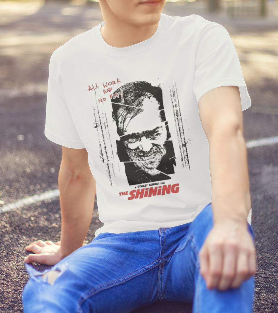 All Work And No Play Here's Johnny The Shining Overlook Hotel T-Shirt