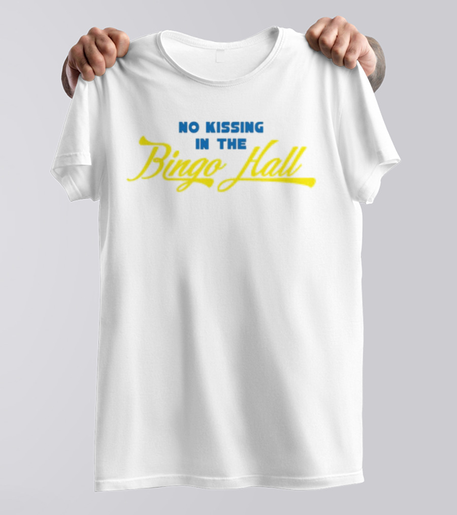 No Kissing In The Bingo Hall Fun Retro Humor T-Shirt