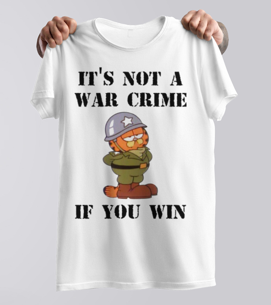 Garfield Military Helmet It's Not A War Crime If You Win T-Shirt