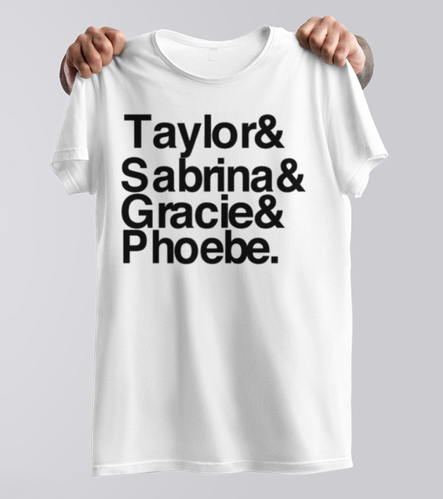 Taylor & Sabrina & Gracie & Phoebe Limited Edition T-Shirt