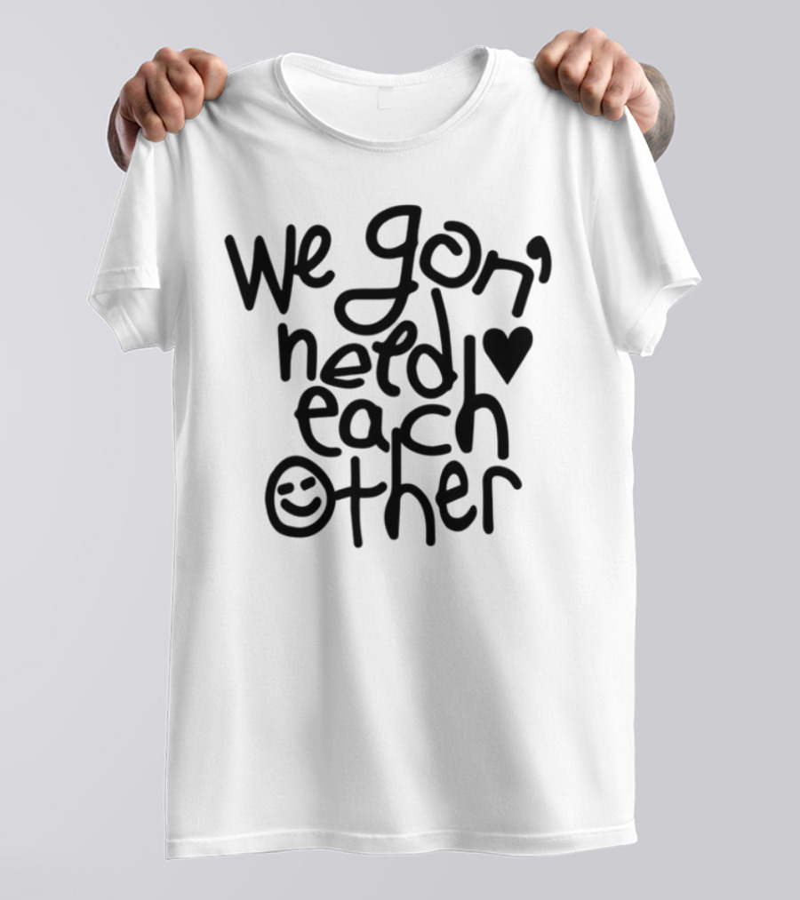 We Gon' Need Each Other Quelle Chris Tour T-Shirt