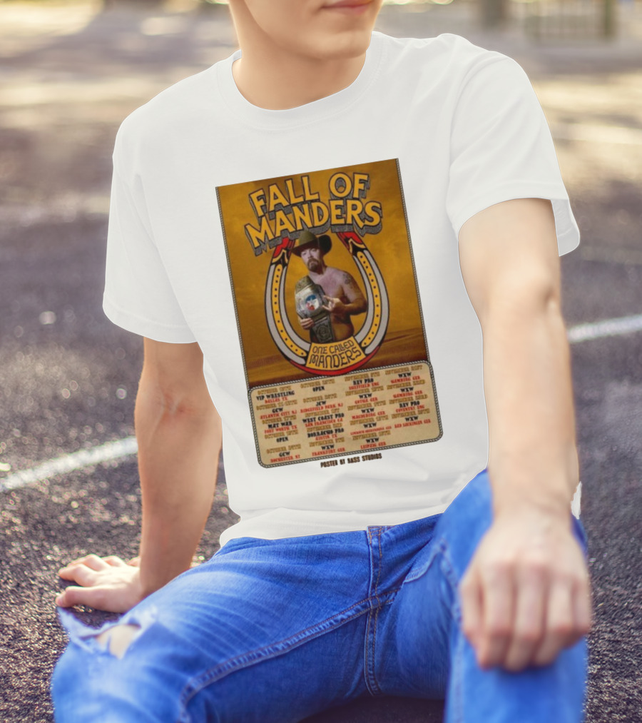 Fall Of Manders One Called Manders Tour 2025 Wrestling Events And Locations T-Shirt