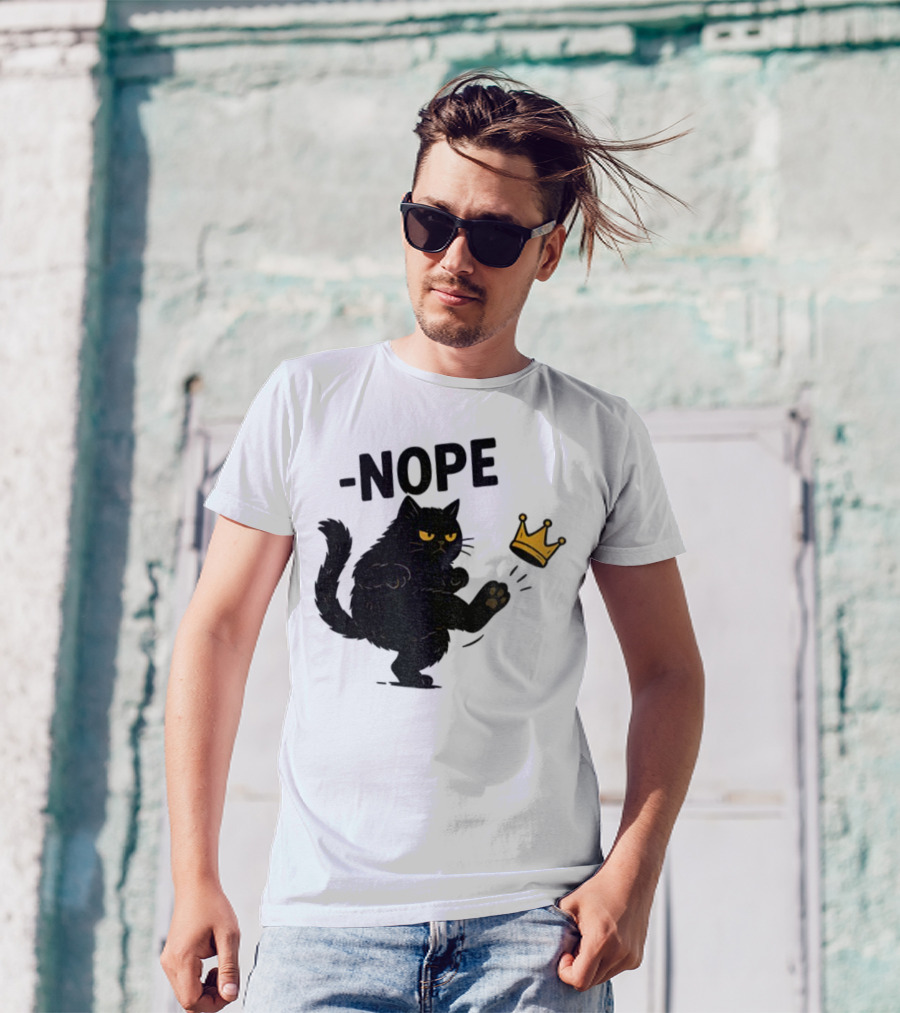 Nope Black Cat Kicking Crown Anti-Trump No Kings In America T-Shirt