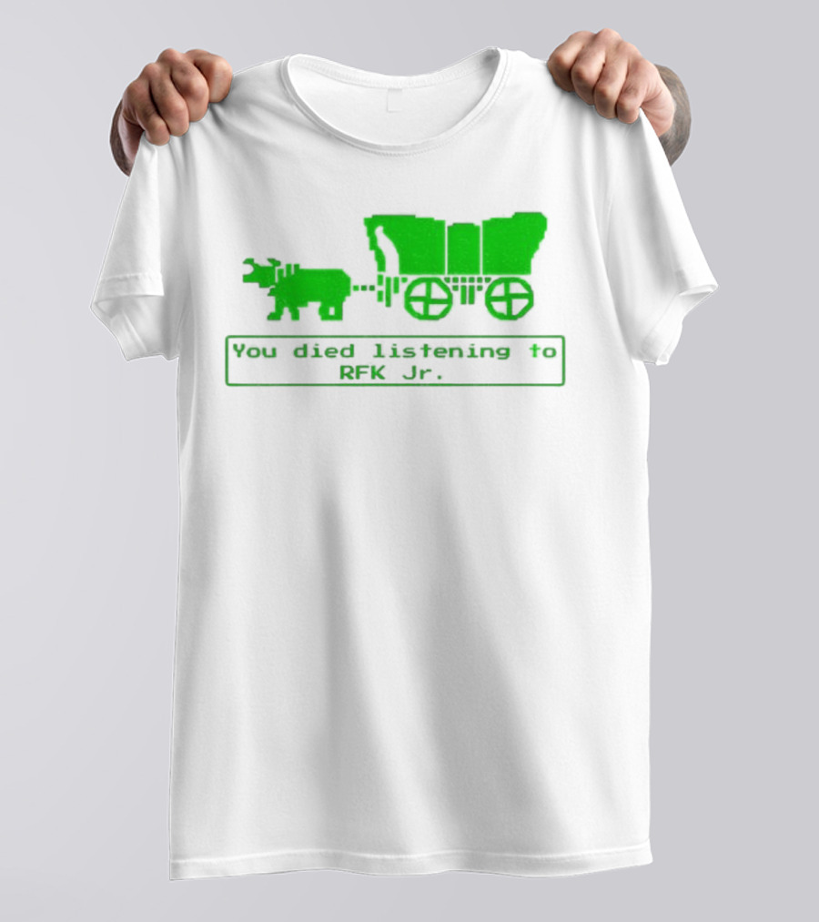 RFK Jr You Died Listening Oregon Trail Pixel Art T-Shirt