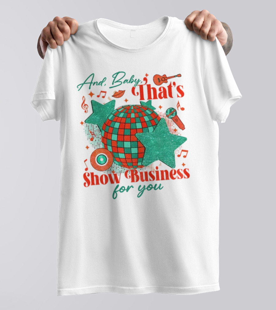 And Baby That's Show Business For You Disco Ball Musical Notes Stars T-Shirt