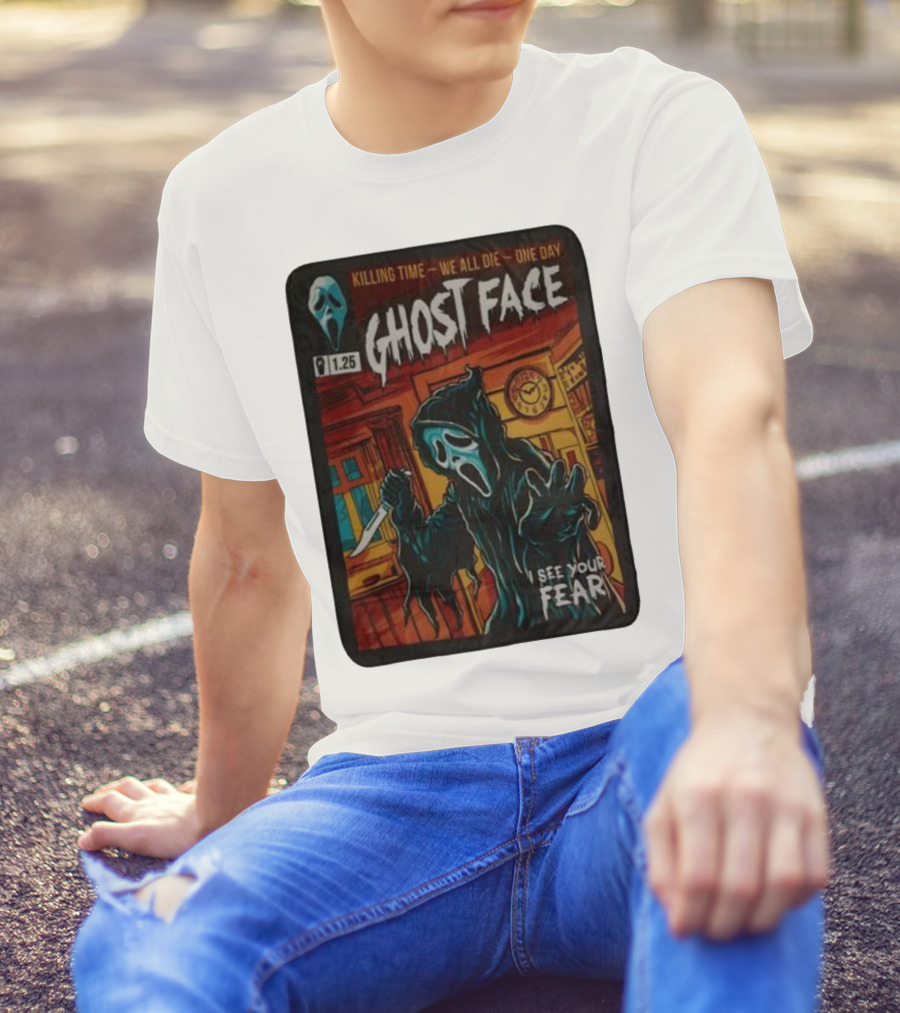 Ghost Face Killing Time Comic Book We All Die One Day I See Your Fear T-Shirt
