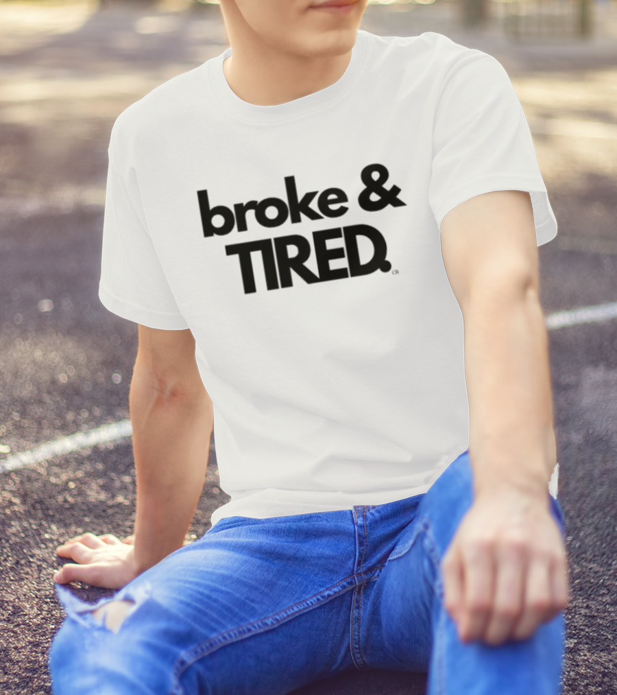 Broke & Tired Calley Blue Mood Expressive Wear T-Shirt