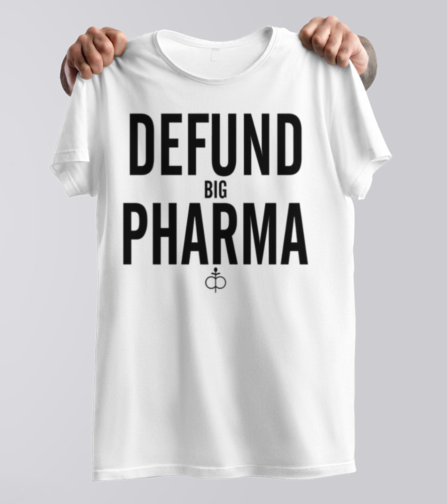 Defund Big Pharma Amplify Awareness Movement T-Shirt