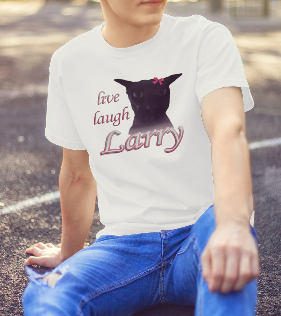 Live Laugh Larry Cat With Pink Bow T-Shirt