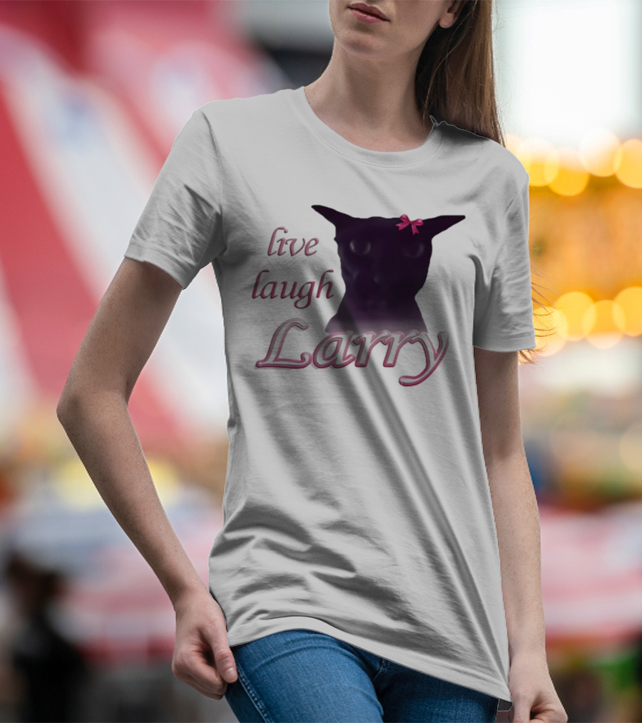 Live Laugh Larry Cat With Pink Bow T-Shirt
