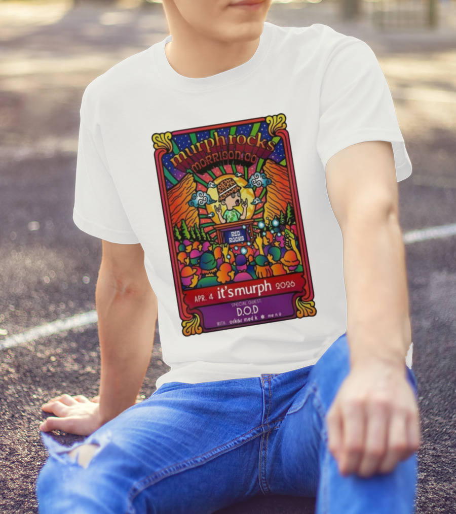 Murphrocks Morrison CO Apr 4 2026 Red Rocks Special Guest D.O.D It's Murph T-Shirt